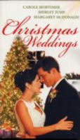 Christmas Weddings: His Christmas Eve Proposal / Snowbound Bride / Their Christmas Vows 0373837275 Book Cover