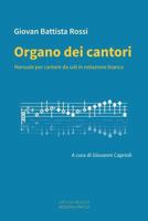 Organo Dei Cantori: Manuale Per Cantare Da Soli in Notazione Bianca 1543134815 Book Cover