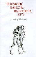 Thinker, Sailor, Brother, Spy 0595005020 Book Cover