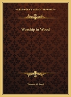 Worship in wood, 1025345762 Book Cover