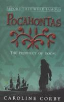 Pocahontas: The Prophecy of Doom 1406313734 Book Cover