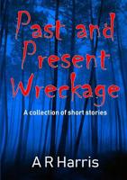 Past and Present Wreckage 0244189668 Book Cover