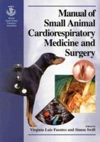 Bsava Manual of Small Animal Cardiorespiratory Medicine and Surgery (BSAVA Manual Series) 0905214331 Book Cover