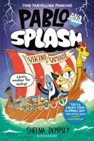 Pablo and Splash: Viking Voyage: The Hilarious Kids Graphic Novel Series about Time-Travelling Penguins B0H9DCC95Z Book Cover
