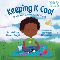 Keeping It Cool: Skills for Coping with Change 1955170010 Book Cover