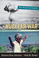 The Consequential Damages of Nuclear War: The Rongelap Report 1598743465 Book Cover