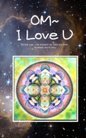 OM-I LOVE YOU: After Use, The Power Of Protection  Always With You (Guardian Mandala) 1675004439 Book Cover