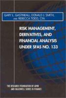 Risk Management, Derivatives, and Financial Analysis under SFAS No. 133 0943205514 Book Cover