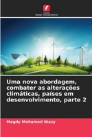 Uma nova abordagem, combater as alterações climáticas, países em desenvolvimento, parte 2 (Portuguese Edition) 6209822177 Book Cover