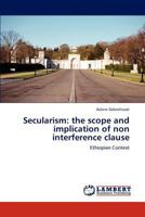 Secularism: the scope and implication of non interference clause 3846544426 Book Cover