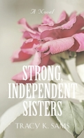 Strong, Independent Sisters 164438471X Book Cover