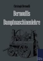 Bernoullis Dampfmaschinenlehre 3861954494 Book Cover