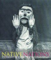 Native Nations: Journeys in American Photography 1861540736 Book Cover
