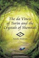 The Da Vincis of Turin and the Crystals of Shemrah 1543470653 Book Cover