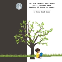30 Fun Words and More: That I Learned from Reading 10 Books in Summer B0CBRTKMF8 Book Cover