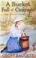 A Bucket Full of Courage: Betsy Johnson of Bryan Station 0997383380 Book Cover