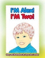 I'm Alex! I'm Two! 1456806831 Book Cover
