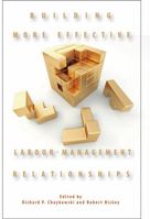 Building More Effective Labour-Management Relationships 1553393066 Book Cover