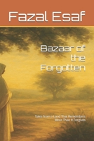 Bazaar of the Forgotten: Tales from a Land That Remembers More Than It Forgives B0F5NN7NQY Book Cover