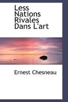 Less Nations Rivales Dans l'Art 0530230674 Book Cover