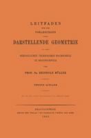 Leitfaden Fur Die Vorlesungen Uber Darstellende Geometrie an Der Herzoglichen Technischen Hochschule Zu Braunschweig 3663040623 Book Cover
