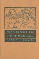 Henri Bergson and British Modernism 0773514279 Book Cover