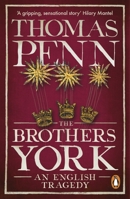 The Brothers York: An English Tragedy 1451694172 Book Cover