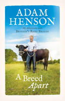 A Breed Apart: My Adventures with Britain’s Rare Breeds 1785943758 Book Cover