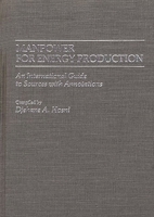 Manpower for Energy Production: An International Guide to Sources with Annotations (Bibliographies and Indexes in Economics and Economic History) 0313250898 Book Cover