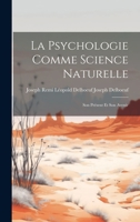 La Psychologie Comme Science Naturelle: Son Présent et Son Avenir 1020883278 Book Cover
