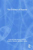 The Science of Esports 1032345713 Book Cover