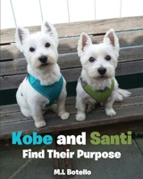 Kobe and Santi Find Their Purpose B0GZ98YFGG Book Cover
