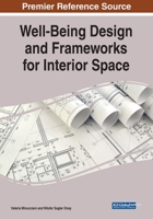 Well-Being Design and Frameworks for Interior Space 1799854566 Book Cover