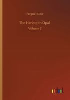 The Harlequin Opal: Volume 2 1986646041 Book Cover
