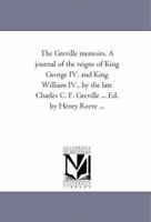 The Greville memoirs: a journal of the reigns of King George IV and King William IV, v. 2 1418188891 Book Cover