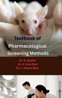 Textbook of Pharmacological Screening Methods: Experimental Models, CPCSEA & OECD Guidelines, and Drug Evaluation Methods in Preclinical Research B0F8WV645F Book Cover