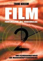 Film - Fortælling og forførelse: om filmdramaturgi og manuskriptskrivning 8771705082 Book Cover