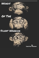 Words of The Silent Warrior B087CTSWLL Book Cover