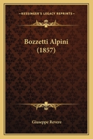 Bozzetti Alpini (1857) 1166475492 Book Cover
