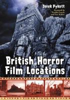 British Horror Film Locations 0786433299 Book Cover