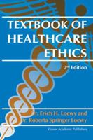 Textbook of Healthcare Ethics 0306452405 Book Cover