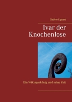 Ivar der Knochenlose (German Edition) 3749485232 Book Cover