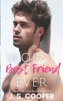 Worst Best Friend Ever: A best friends to lovers military romance B09W7FSVX3 Book Cover