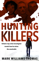 Hunting Killers: o Britain’s top crime investigator reveals how he solves the unsolvable 0552176141 Book Cover