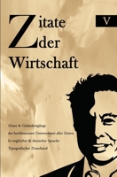 Zitate der Wirtschaft: Zitate & Gedankengänge der berühmtesten Unternehmer aller Zeiten In englischer & deutscher Sprache Typografischer Zitateband (German Edition) B0F659V5WF Book Cover