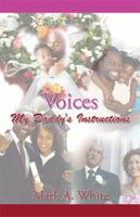 Voices: My Daddy's Instructions 1503529207 Book Cover