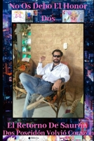 No Os Debo El Honor Dos El Retorno De Saur�n Dos Poseid�n Volvi� Coraz�n 1089565488 Book Cover