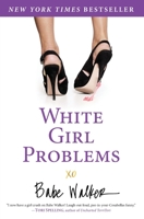 White Girl Problems B0099JAKCG Book Cover