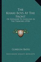 The Khaki Boys at the Front or Shoulder to Shoulder in the Trenches 9356371962 Book Cover