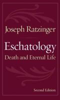 Eschatology: Death and Eternal Life 0813206332 Book Cover